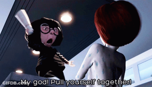 Cartoon Says My God Pull Yourself Together Next To Another Character GIF