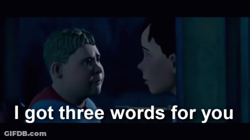 Cartoon Scene Saying I Got Three Words For You GIF