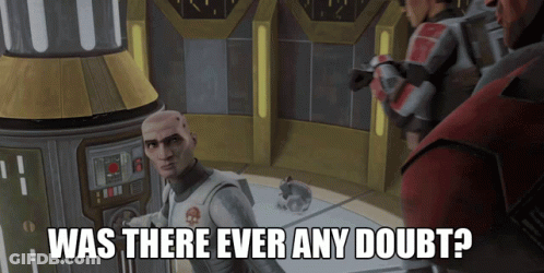 Cartoon Scene Saying Was There Ever Any Doubt GIF