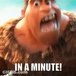 Cartoon Screaming Saying In A Minute GIF