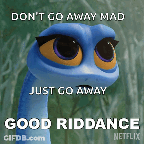 Cartoon Snake Don Go Away Mad GIF
