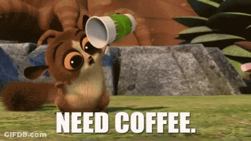 Cartoon Squirrel Drinking Coffee Saying Need Coffee GIF