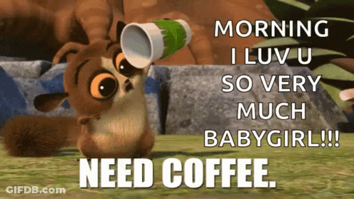 Cartoon Squirrel Drinking From Cup Saying Morning I Luv U So Very Much Babygirl GIF