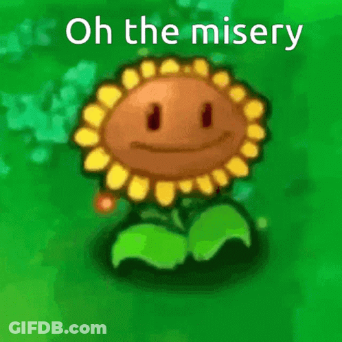 Cartoon Sunflower Saying Oh The Misery GIF