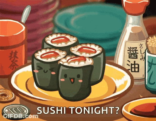 Cartoon Sushi Saying Sushi Tonight GIF