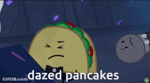Cartoon Taco With Bow Tie Saying Dazed Pancakes GIF