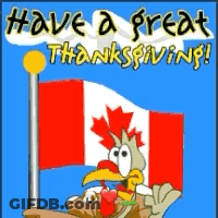 Cartoon Turkey Holding Canadian Flag Saying Have A Great Thanksgiving GIF
