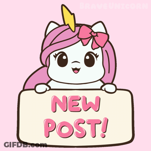 Cartoon Unicorn Holding Sign Saying New Post GIF