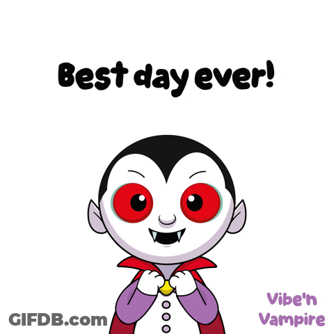 Cartoon Vampire With Words Best Day Ever GIF