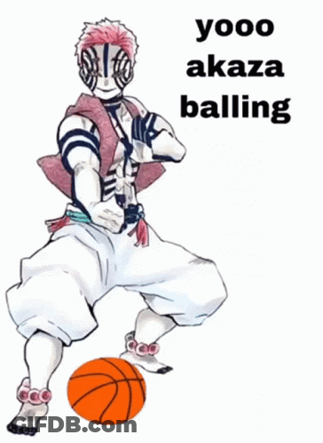 Cartoon With Basketball Saying Yooo Akaza Balling GIF