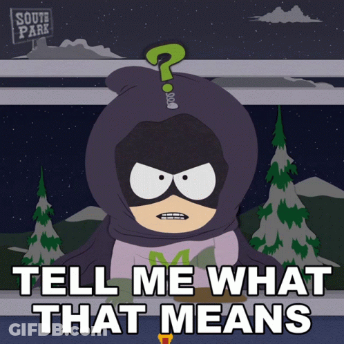 Cartoon With Question Mark Saying Tell Me What That Means GIF