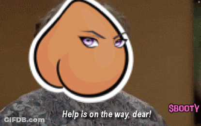 Cartoon Woman's Butt Help Is On The Way Dear GIF