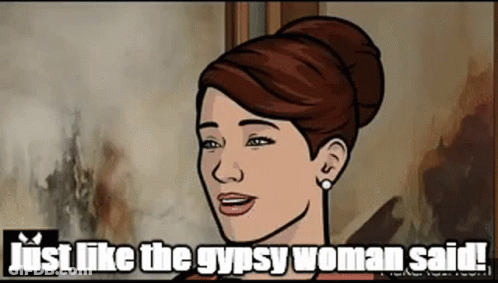 Cartoon Woman Saying Just Like The Gypsy Woman Said GIF