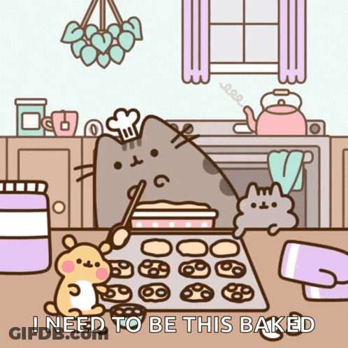 Cat Baking Cookies Saying I Need To Be This Baked GIF