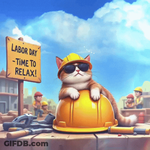 Cat In Hard Hat Under Labor Day Time To Relax Sign GIF