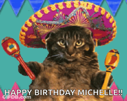 Cat In Sombrero Holding Maraca Saying Happy Birthday Michelle GIF