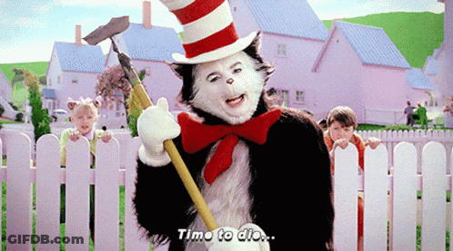 Cat In The Hat Holding Shovel Saying Time To Do GIF