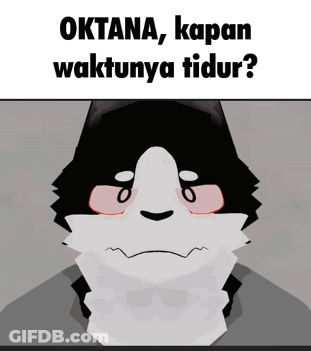 Cat Oktana Kapan Waktunya Tidur GIF