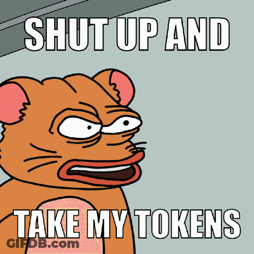 Cat Saying Shut Up And Take My Tokens GIF