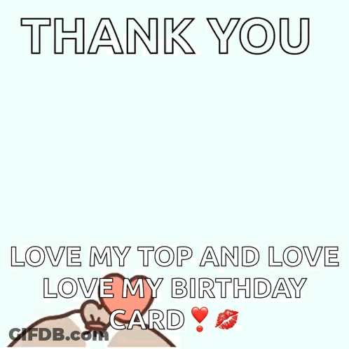 Cat With Hearts Saying Thank You Love My Top Love Love My Birthday Card GIF