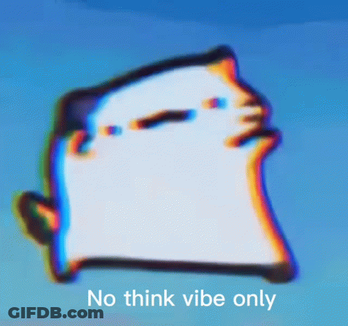 Cat With No Think Vibe Only GIF
