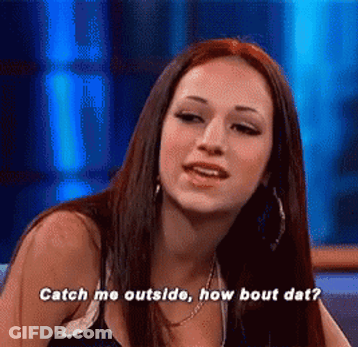 Catch Me Outside Danielle Bregoli Provoking GIF