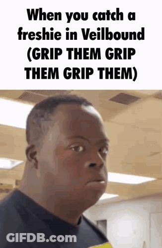 Catching Freshie In Veilbound Grip GIF
