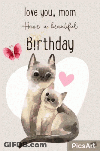 Cats On Birthday Card Love You Mom GIF