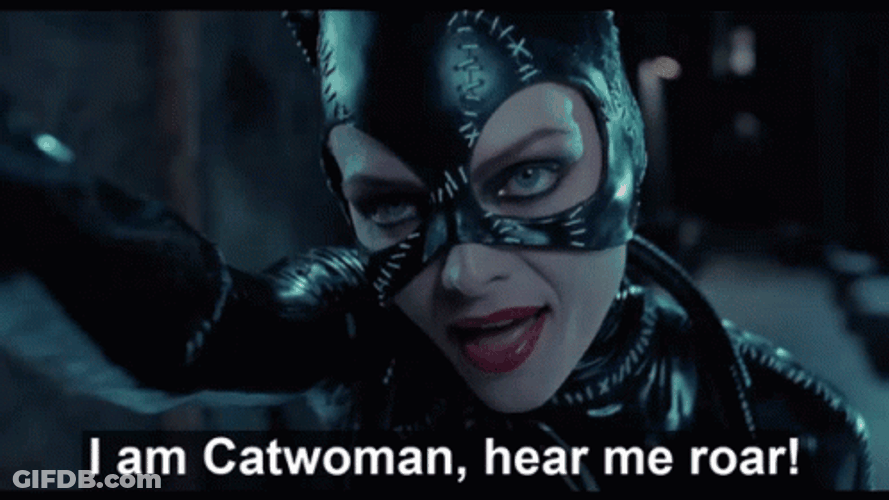Catwoman Hear Me Roar GIF