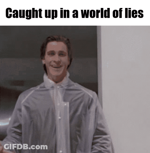 Caught Up In A World Of Lies GIF