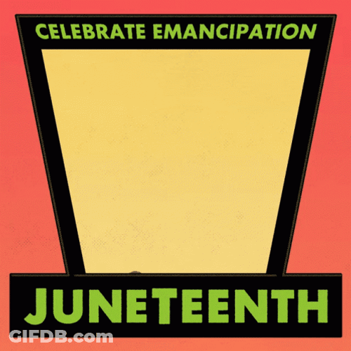 Celebrate Emancipation Juneteenth GIF