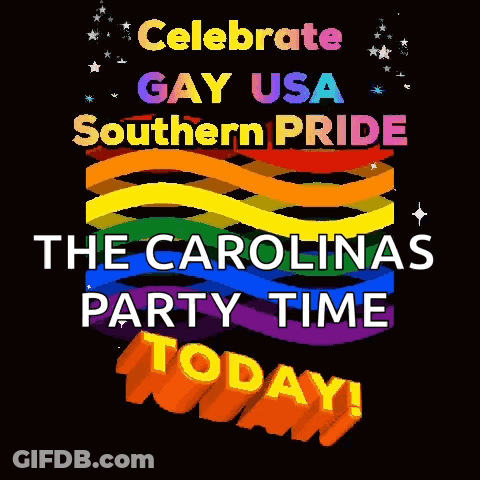 Celebrate Gay USA Southern Pride Carolinas Party Today GIF