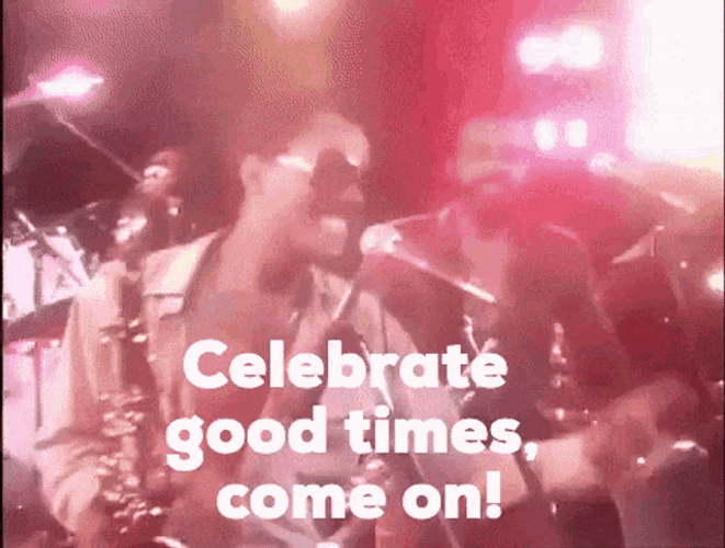 Celebrate Good Times Cool And The Gang Singing GIF