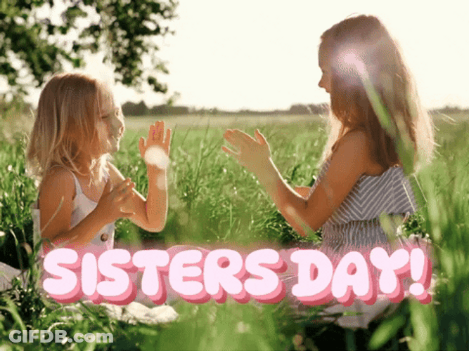 Celebrating The Sister Day With My Sister GIF