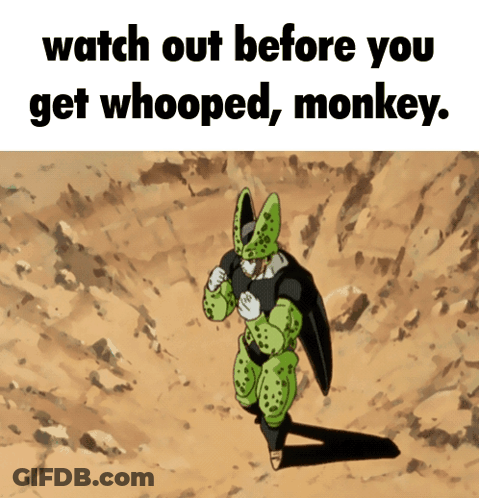 Cell Dragon Ball Z Watch Out Before You Get Whooped Monkey GIF