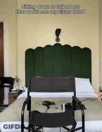 Chair In Front Of Bed Sitting Down To Talk About That Awful Man My Sister Dated GIF