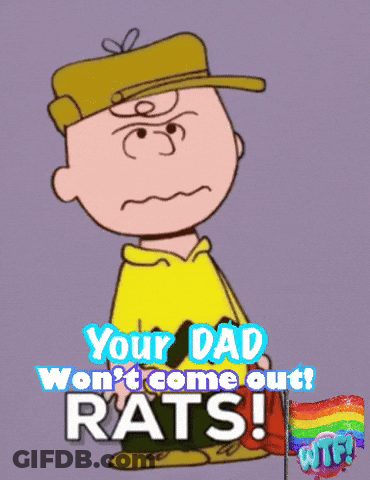 Charlie Brown Crying With Text Your Dad Won't Come Out Rats GIF