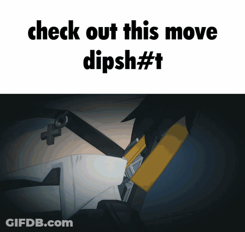 Check Out This Move Dipsh#t In Black Letters GIF