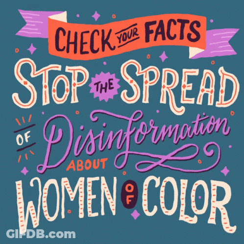 Check Your Facts Stop Disinformation About Women And Color Poster GIF