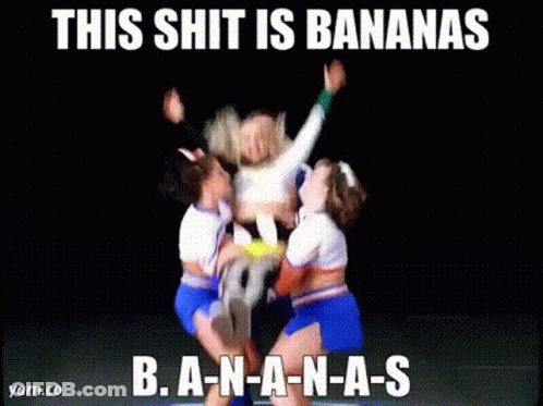 Cheerleaders This Shit Is Bananas GIF