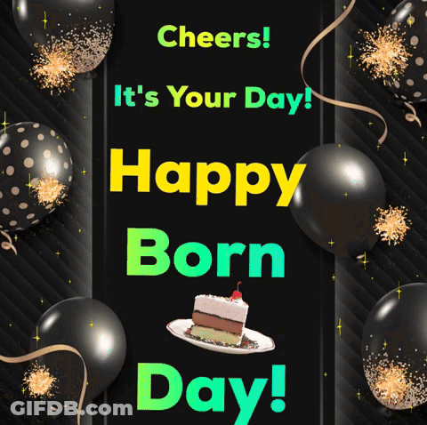 Cheers It's Your Day Happy Born Day GIF