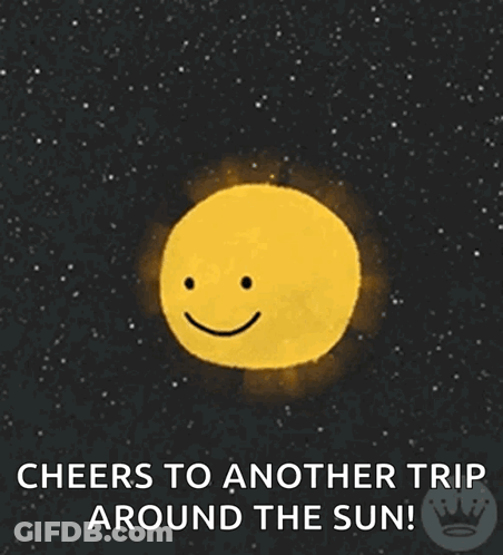 Cheers To Another Trip Around The Sun With A Planet In The Background GIF