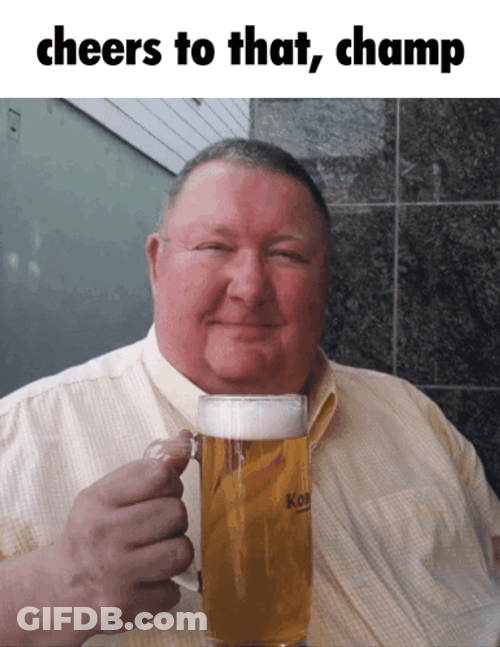 Cheers To That Champ Meme GIF