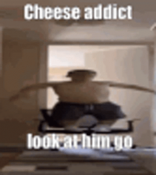 Cheese Addict Meme GIF