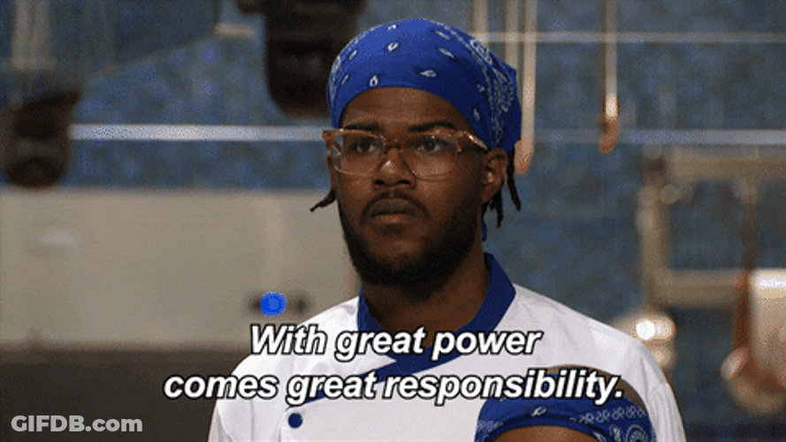 Chef Advice With Great Power Comes Great Responsibility GIF