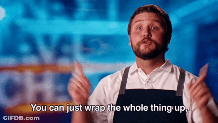 Chef Just Wrap It Up The Whole Thing GIF