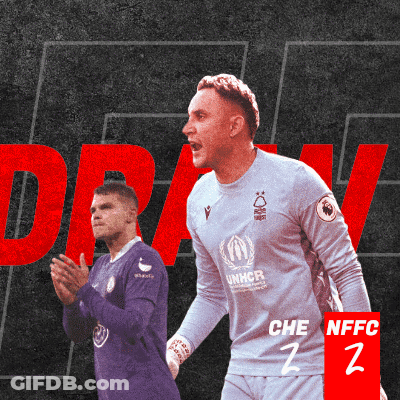 Chelsea F.C. (2) Vs. Nottingham Forest F.C. (2) Post Game GIF