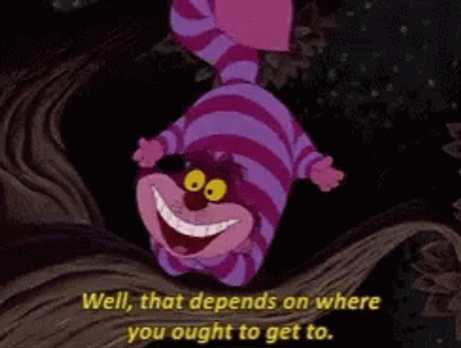Cheshire Cat Well That Depends GIF