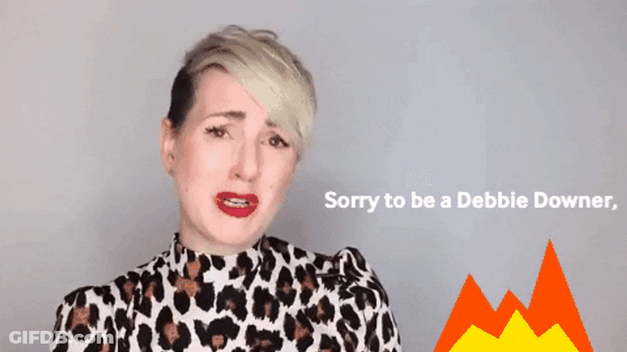 Chic Debbie Downer Burn GIF