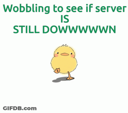 Chick Wobbling Server Down GIF
